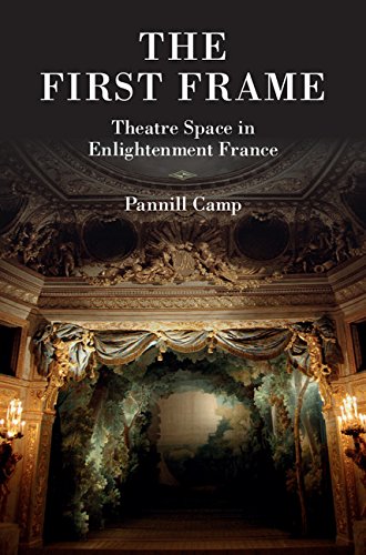 The First Frame: Theatre Space in Enlightenment France