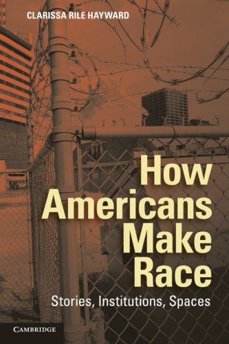 How Americans Make Race