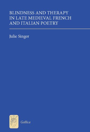 Blindness and Therapy in Late Medieval French and Italian Poetry