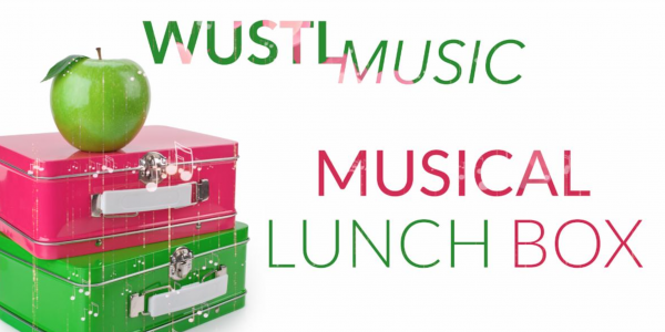 WUSTL Music: Musical Lunch Box